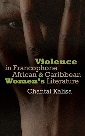 Violence in Francophone African and Caribbean Women's Literature