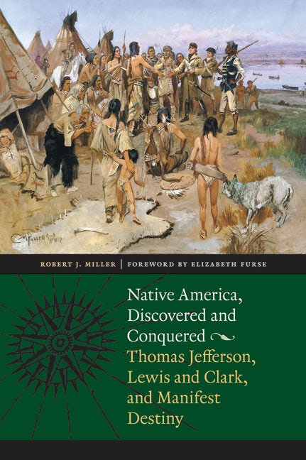 Native America, Discovered and Conquered : Nebraska Press