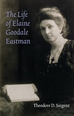 The Life of Elaine Goodale Eastman