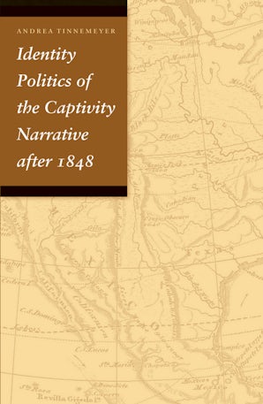 Identity Politics of the Captivity Narrative after 1848
