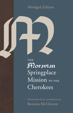The Moravian Springplace Mission to the Cherokees