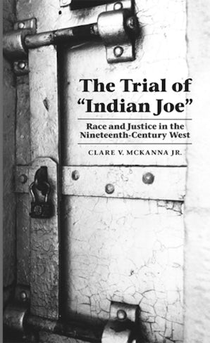 The Trial of "Indian Joe"