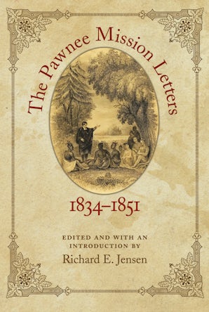 The Pawnee Mission Letters, 1834-1851