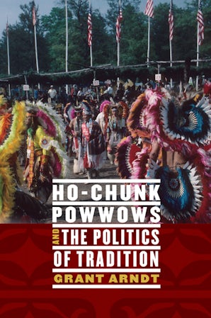 Ho-Chunk Powwows and the Politics of Tradition