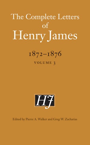 The Complete Letters of Henry James, 1872–1876
