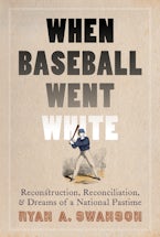 When Baseball Went White