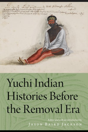 Yuchi Indian Histories Before the Removal Era
