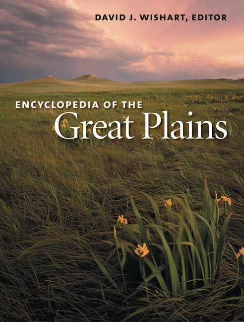 Encyclopedia of the Great Plains - Nebraska Press