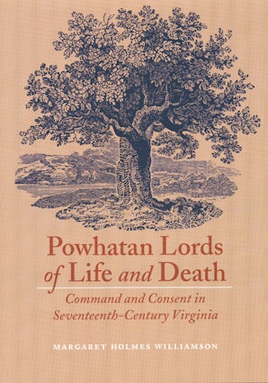 Powhatan Lords of Life and Death
