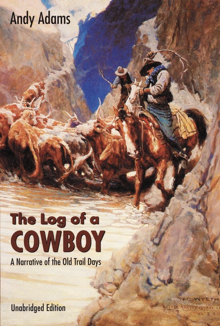 The Log of a Cowboy - Nebraska Press