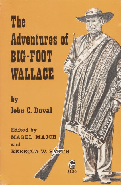 The Adventures of Big-Foot Wallace - Nebraska Press
