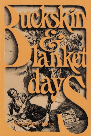 Buckskin and Blanket Days