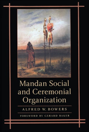 Mandan Social and Ceremonial Organization