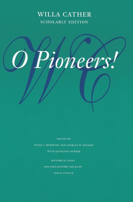 O Pioneers! - Nebraska Press