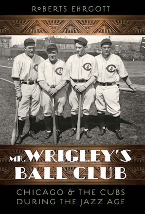Mr. Wrigley's Ball Club