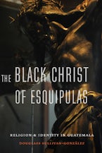 The Black Christ of Esquipulas