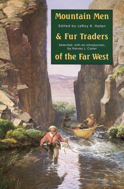 Mountain Men and Fur Traders of the Far West - Nebraska Press