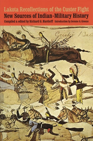 Lakota Recollections of the Custer Fight