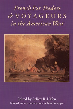 French Fur Traders and Voyageurs in the American West