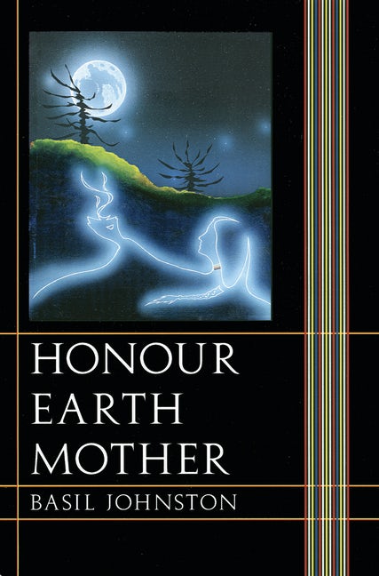 Honour Earth Mother Nebraska Press