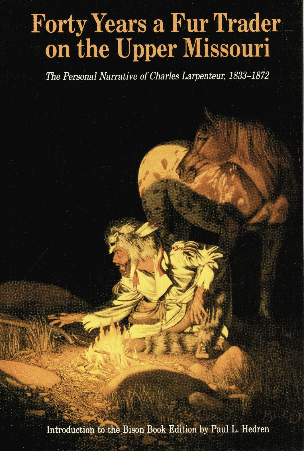 Forty Years a Fur Trader on the Upper Missouri - Nebraska Press