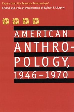 American Anthropology, 1946-1970