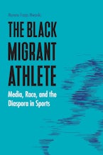 The Black Migrant Athlete