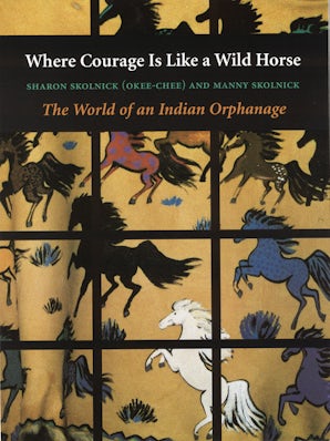Where Courage Is Like a Wild Horse