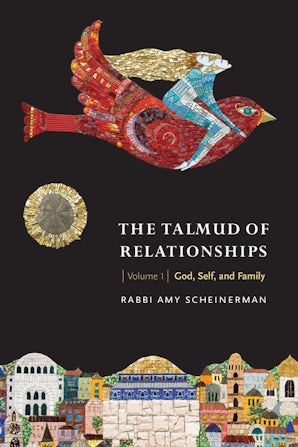 The Talmud of Relationships, Volume 1