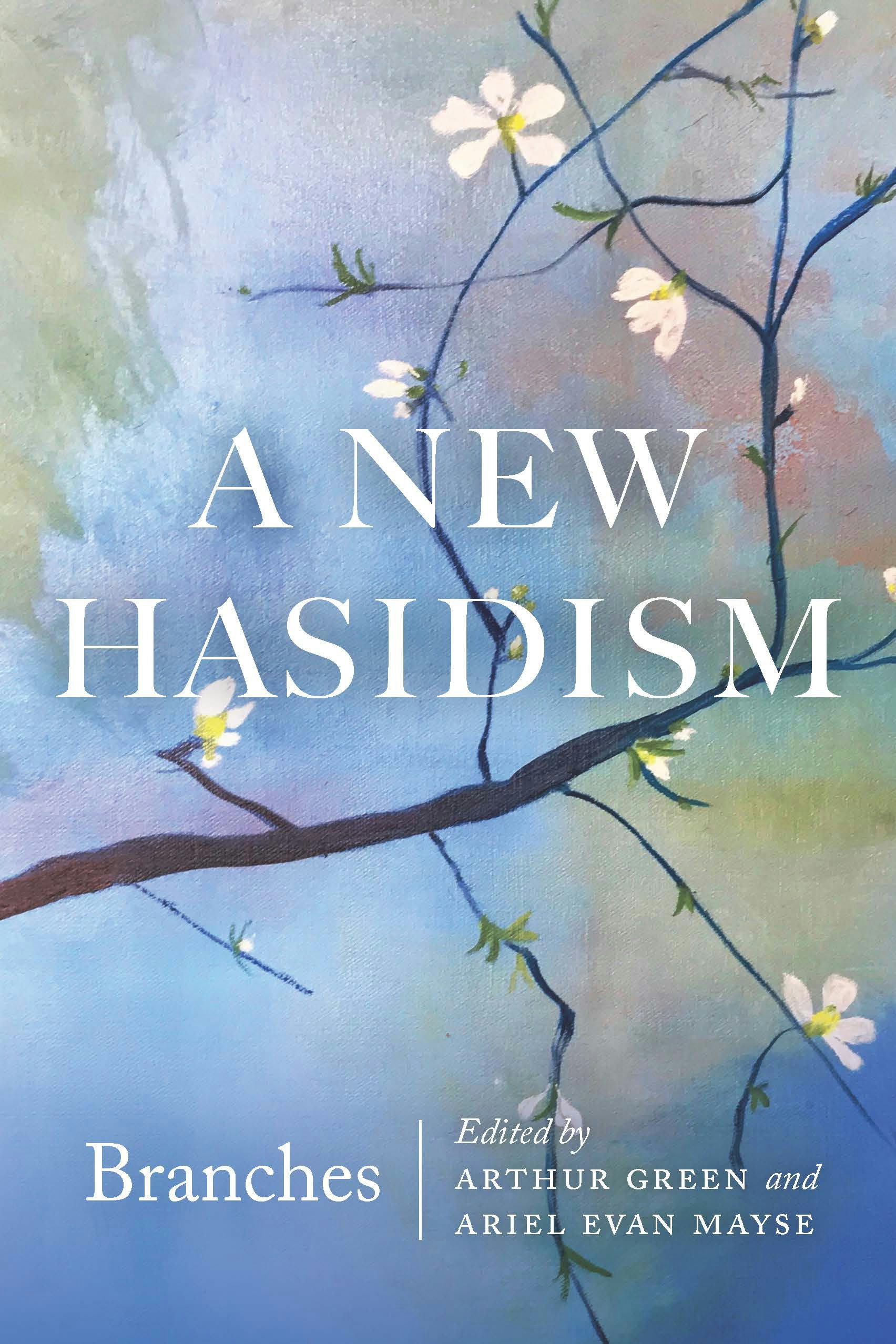 A New Hasidism Branches University Of Nebraska Press - 