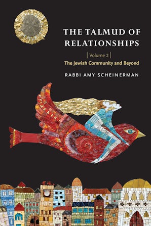The Talmud of Relationships, Volume 2