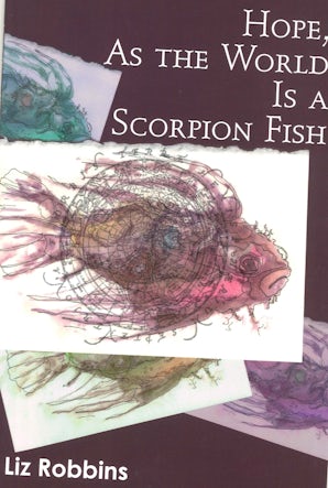 Hope, as the World Is a Scorpion Fish