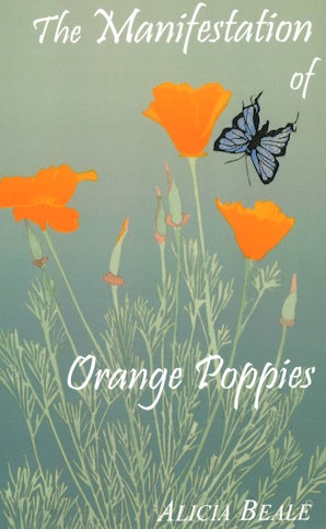 The Manifestation of Orange Poppies