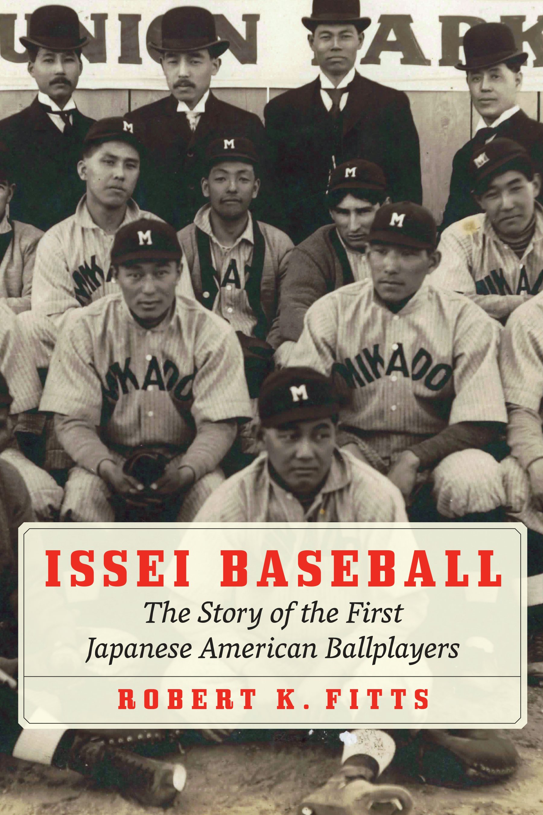 Issei Baseball - Nebraska Press