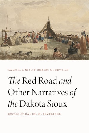 The Red Road and Other Narratives of the Dakota Sioux