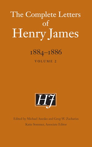 The Complete Letters of Henry James, 1884–1886