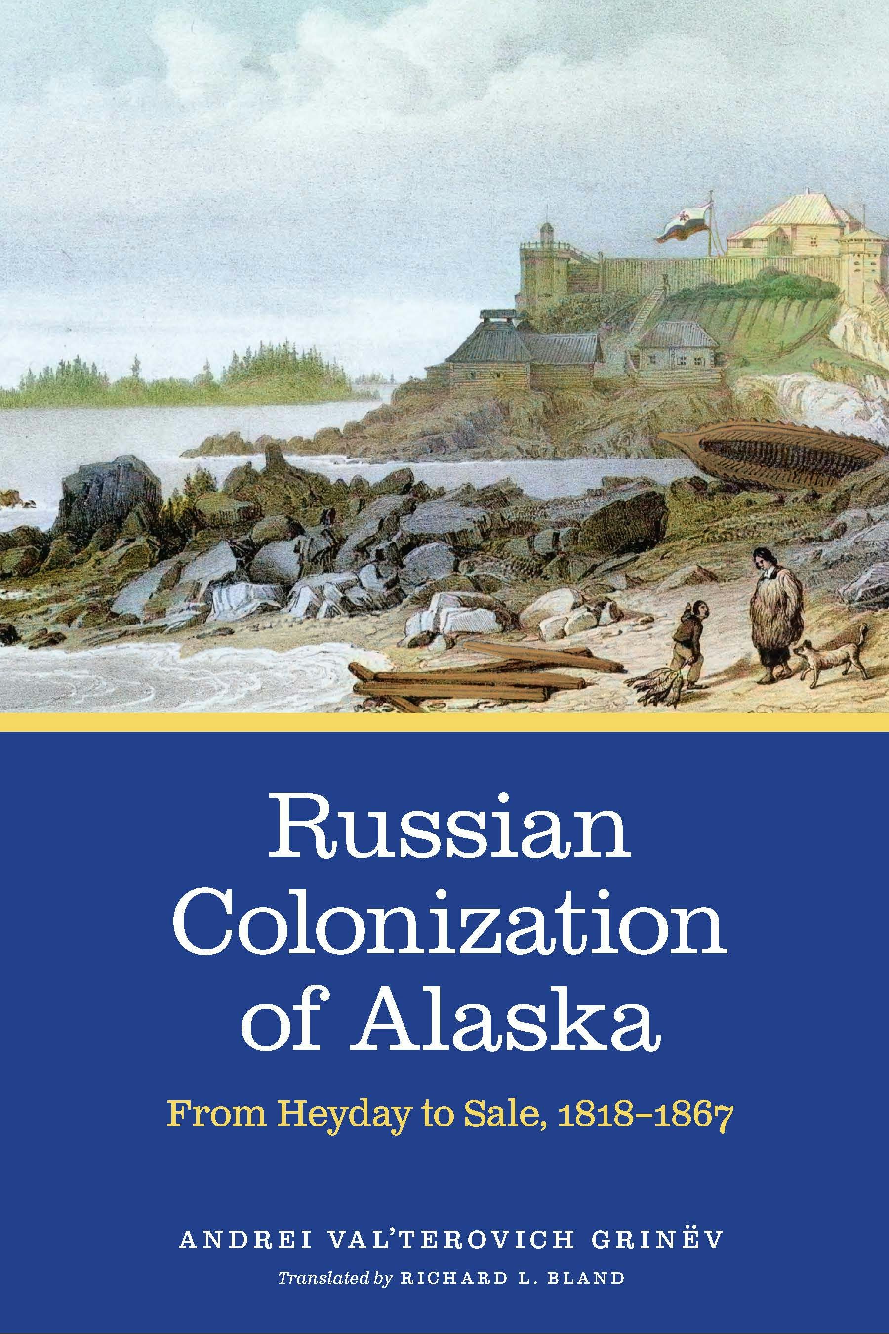Russian Colonization of Alaska - Nebraska Press