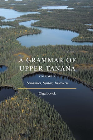 A Grammar of Upper Tanana, Volume 2