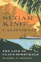 The Sugar King of California