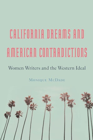 California Dreams and American Contradictions
