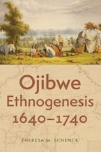 Ojibwe Ethnogenesis, 1640–1740