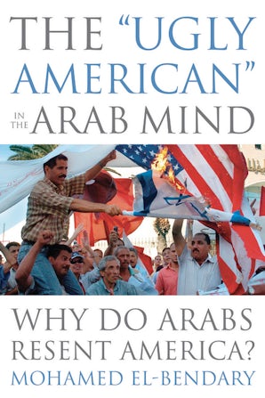 The "Ugly American" in the Arab Mind