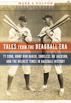 Tales from the Deadball Era