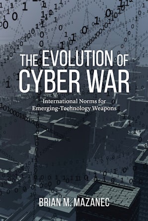 The Evolution of Cyber War
