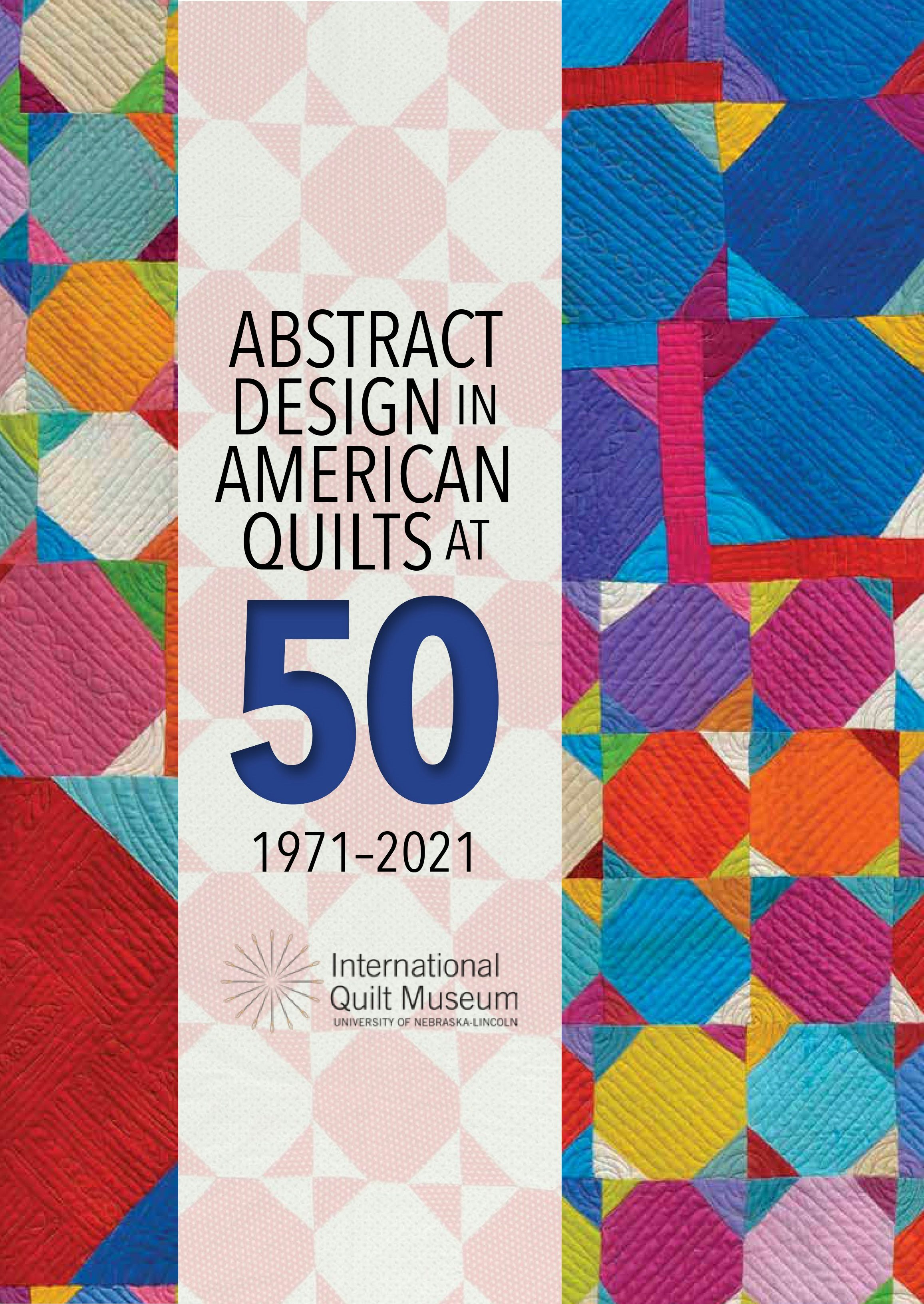 Abstract Design in American Quilts at 50 - Nebraska Press